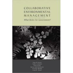 Collaborative Environmental Management: What Roles for Government-1
