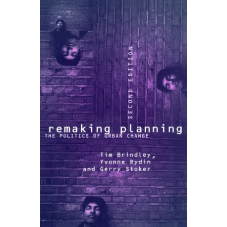 Remaking Planning: The Politics of Urban Change