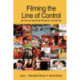 Filming the Line of Control: The Indo–Pak Relationship through the Cinematic Lens