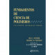 Fundamentals de Ciencia de Polimeros: Un Texto Introductorio