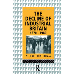 The Decline of Industrial Britain: 1870-1980