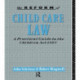 The Reform of Child Care Law: A Practical Guide to the Children Act 1989