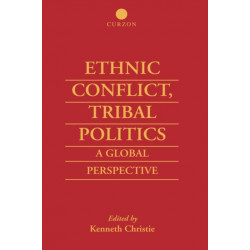 Ethnic Conflict, Tribal Politics: A Global Perspective
