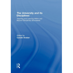 The University and its Disciplines: Teaching and Learning within and beyond disciplinary boundaries
