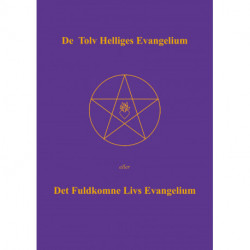De Tolv Helliges Evangelium: Det Fuldkomne Livs Evangelium
