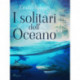 I solitari dell'Oceano