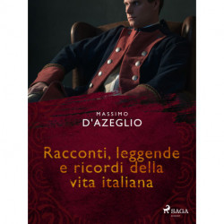 Racconti, leggende e ricordi della vita italiana