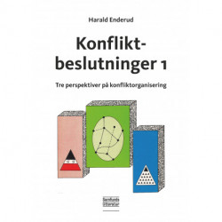 Konfliktbeslutninger 1: Tre perspektiver på konfliktorganisering