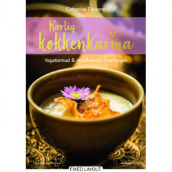 Kærlig køkkenkarma: Vegetarmad & mindfulness i hverdagen