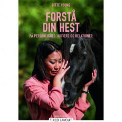 Forstå din hest: – på personlighed, adfærd og relationer