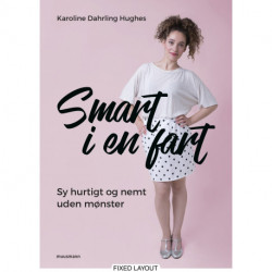 Smart i en fart: – Sy hurtigt og nemt uden mønster