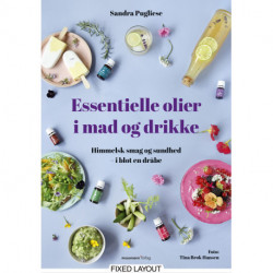 Essentielle olier i mad og drikke: Himmelsk smag og sundhed – i blot en dråbe