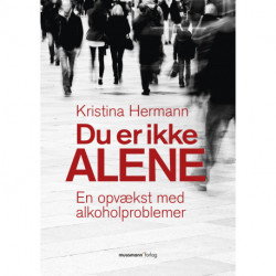 Du er ikke alene: En opvækst med alkoholproblemer