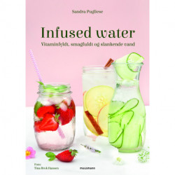 Infused water: Vitaminfyldt, smagfuldt og slankende vand