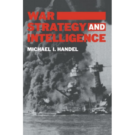 War, Strategy and Intelligence
