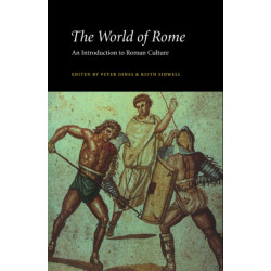 The World of Rome: An Introduction to Roman Culture