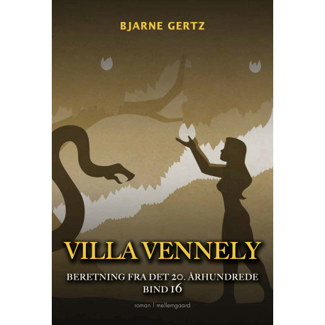Villa Vennely: Beretning fra det 20. århundrede bind 16