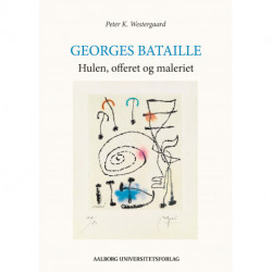 Georges Bataille: Hulen, offeret og maleriet