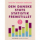 Den danske stats statistik fremstillet. Bind 2