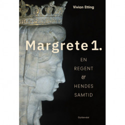 Margrete 1.: En regent & hendes samtid