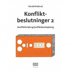 Konfliktbeslutninger 2: Konfliktforløb og konfliktbearbejdning