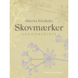 Skovmærker. Ungdomsdigte