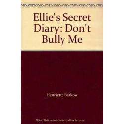 Ellie's Secret Diary: Don't Bully Me