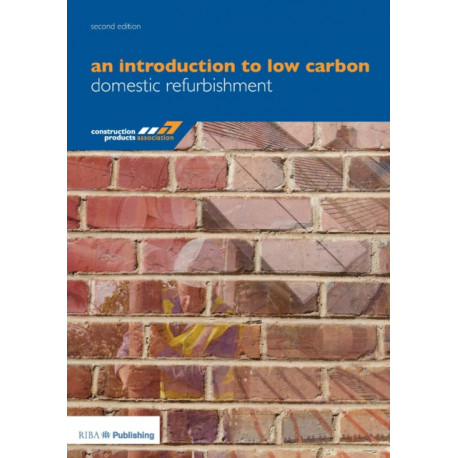 An Introduction to Low Carbon Domestic Refurbishment
