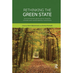 Rethinking the Green State: Environmental governance towards climate and sustainability transitions