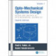 Opto-Mechanical Systems Design, Volume 1: Design and Analysis of Opto-Mechanical Assemblies