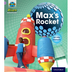 Project X: Alien Adventures: Lilac:Max's Rocket