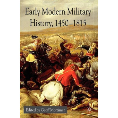 Early Modern Military History, 1450-1815