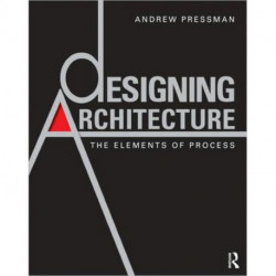 Designing Architecture: The Elements of Process