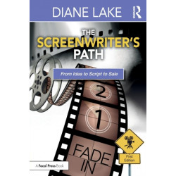 The Screenwriter's Path: From Idea to Script to Sale