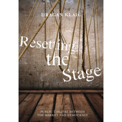 Resetting the Stage: Public Theatre Between the Market and Democracy