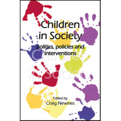 Children in Society: Politics, Policies and Interventions