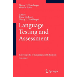 Language Testing and Assessment: Encyclopedia of Language and EducationVolume 7