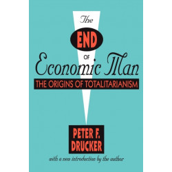 The End of Economic Man: The Origins of Totalitarianism
