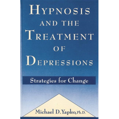 Hypnosis and the Treatment of Depressions: Strategies for Change