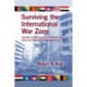 Surviving the International War Zone: Security Lessons Learned and Stories from Police and Military Peacekeeping Forces