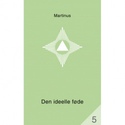 Den ideelle føde, (småbog 5): Det Tredje Testamente