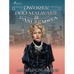 Dworek pod Malwami 33 - Pani zemsta
