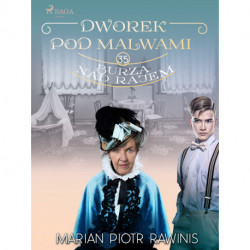 Dworek pod Malwami 35 - Burza nad rajem