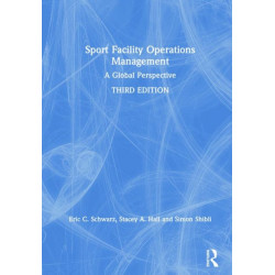 Sport Facility Operations Management: A Global Perspective