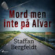 Mord men inte på Alvar
