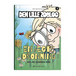 Den lille zoolog Bog 3: En ægte dronning