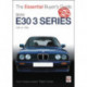 The BMW E30 3 Series 1981 to 1994: The Essential Buyer’s Guide