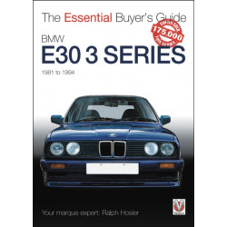 The BMW E30 3 Series 1981 to 1994: The Essential Buyer’s Guide