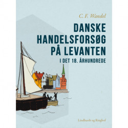 Danske handelsforsøg på Levanten i det 18. århundrede