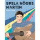 Spela högre Martin